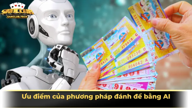 Ưu điểm và hạn chế của đánh đề bằng AI
