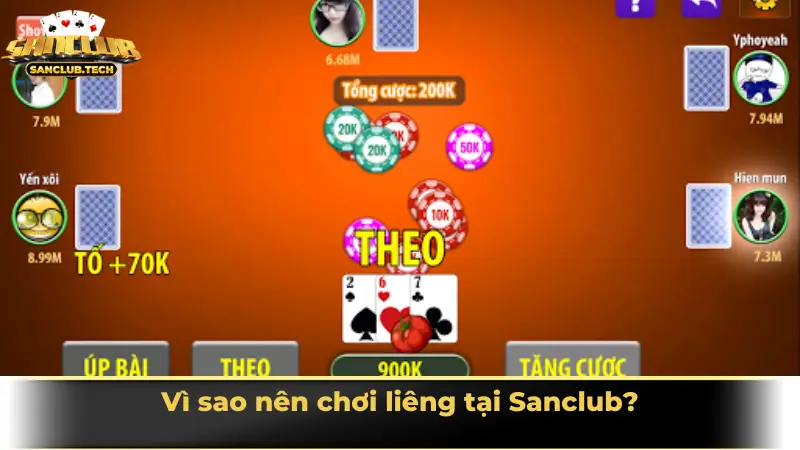 Vì sao nên chơi liêng tại Sanclub?