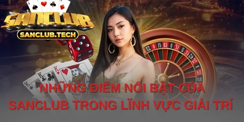 Điểm Nổi Bật Của Sanclub trong năm 2025